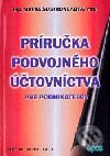 Kniha: Príručka podvojného účtovníctva pre podnikateľov (Marta Šostroneková). Epos, 2001 Kniha: Príručka podvojného účtovníctva pre podnikateľov (Marta Šostroneková). Epos, 2001