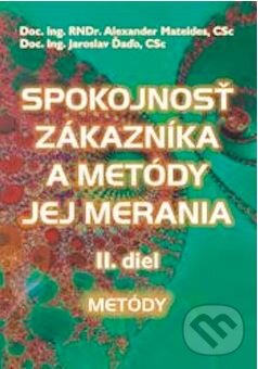 Kniha: Spokojnosť zákazníka a metódy jej merania (2. diel) (Alexander Mateides). Epos, 2001 Kniha: Spokojnosť zákazníka a metódy jej merania (2. diel) (Alexander Mateides). Epos, 2001