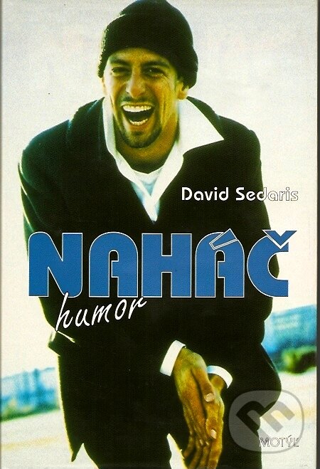 Kniha: Naháč (David Sedaris). Motýľ, 1999 Kniha: Naháč (David Sedaris). Motýľ, 1999