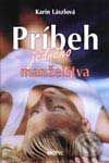 Kniha: Príbeh jedného manželstva (Karin Lászlová). Motýľ, 2001 Kniha: Príbeh jedného manželstva (Karin Lászlová). Motýľ, 2001