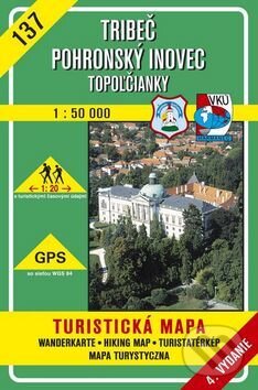 Tríbeč - Pohronský Inovec - Topoľčianky - turistická mapa č. 137 (Autorský kolektív). VKÚ Harmanec, 2001 Tríbeč - Pohronský Inovec - Topoľčianky - turistická mapa č. 137 (Autorský kolektív). VKÚ Harmanec, 2001