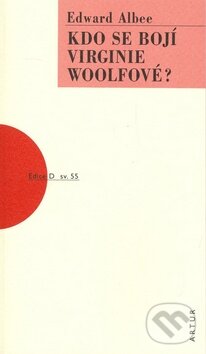 Kniha: Kdo se bojí Virginie Woolfové (Edward Albee). Artur, 2008 Kniha: Kdo se bojí Virginie Woolfové (Edward Albee). Artur, 2008