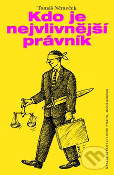 Kniha: Kdo je nejvlivnější právník (Tomáš Němeček). Linde, 2008 Kniha: Kdo je nejvlivnější právník (Tomáš Němeček). Linde, 2008
