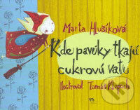Kniha: Kde pavúky tkajú cukrovú vatu (Marta Hlušíková). Matica slovenská, 2008 Kniha: Kde pavúky tkajú cukrovú vatu (Marta Hlušíková). Matica slovenská, 2008