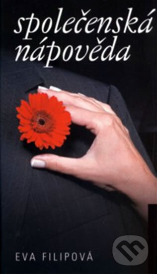 Kniha: Společenská nápověda (Eva Filipová). Pragma, 2008 Kniha: Společenská nápověda (Eva Filipová). Pragma, 2008