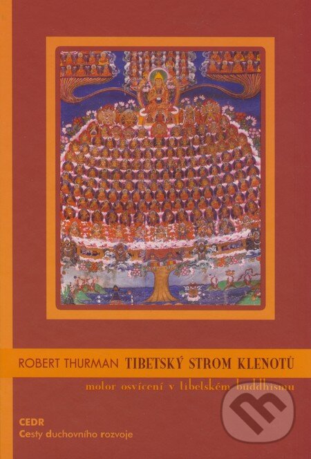 Kniha: Tibetský strom klenotů (Robert Thurman). Triton, 2008 Kniha: Tibetský strom klenotů (Robert Thurman). Triton, 2008