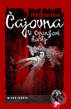 Kniha: Čajovna U oranžové kočky (Eva Lenartová). Mladá fronta, 2008 Kniha: Čajovna U oranžové kočky (Eva Lenartová). Mladá fronta, 2008