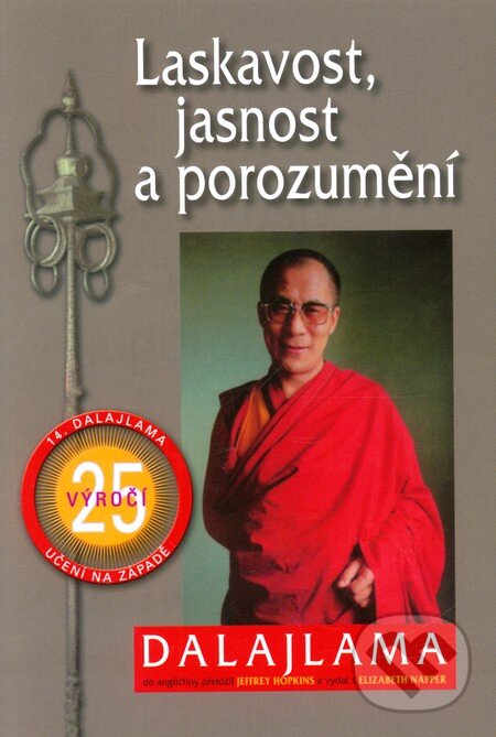Kniha: Laskavost, jasnost a porozumění (Dalajláma). Pragma Kniha: Laskavost, jasnost a porozumění (Dalajláma). Pragma