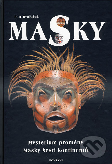 Kniha: Masky (Petr Dvořáček). Fontána, 2008 Kniha: Masky (Petr Dvořáček). Fontána, 2008
