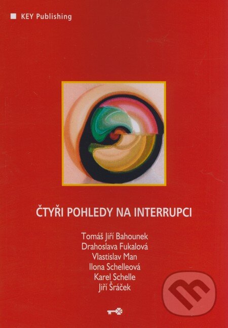 Kniha: Čtyři pohledy na interrupci (Drahoslava Fukalová, Tomáš Jiří Bahounek a kolektív). Key publishing, 2007 Kniha: Čtyři pohledy na interrupci (Drahoslava Fukalová, Tomáš Jiří Bahounek a kolektív). Key publishing, 2007