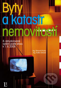 Kniha: Byty a katastr nemovitostí (Bohumil Kuba a Květa Olivová). Linde, 2008 Kniha: Byty a katastr nemovitostí (Bohumil Kuba a Květa Olivová). Linde, 2008