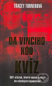 Kniha: Da Vinciho kód: Kvíz (Tracey Turnerová). Columbus Kniha: Da Vinciho kód: Kvíz (Tracey Turnerová). Columbus