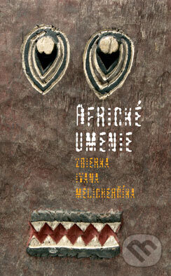 Kniha: Africké umenie (Ivan Melicherčík). Roland Torsten Advertising Kniha: Africké umenie (Ivan Melicherčík). Roland Torsten Advertising