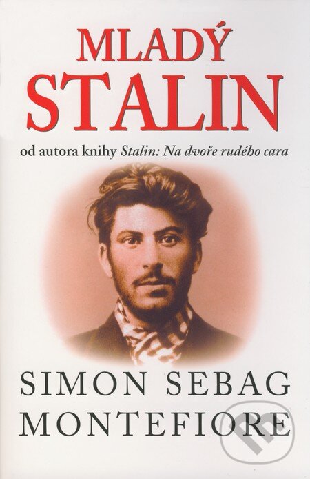 Kniha: Mladý Stalin (Simon Sebag Montefiore). BETA - Dobrovský, 2008 Kniha: Mladý Stalin (Simon Sebag Montefiore). BETA - Dobrovský, 2008
