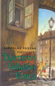 Kniha: Tajemství Velkého Vonta (Jaroslav Foglar). Olympia, 2005 Kniha: Tajemství Velkého Vonta (Jaroslav Foglar). Olympia, 2005