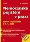 Kniha: Nemocenské pojištění v praxi (Jan Přib). Grada, 2008 Kniha: Nemocenské pojištění v praxi (Jan Přib). Grada, 2008