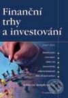 Kniha: Finanční trhy a investování (Josef Jílek). Grada, 2008 Kniha: Finanční trhy a investování (Josef Jílek). Grada, 2008