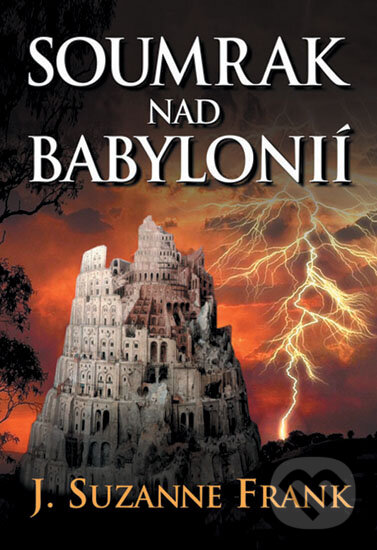 Kniha: Soumrak nad Babylonií (J. Suzanne Frank). Domino, 2006 Kniha: Soumrak nad Babylonií (J. Suzanne Frank). Domino, 2006