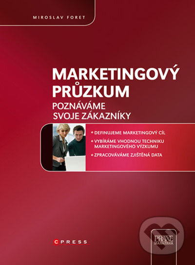 Kniha: Marketingový průzkum (Miroslav Foret). Computer Press, 2009 Kniha: Marketingový průzkum (Miroslav Foret). Computer Press, 2009