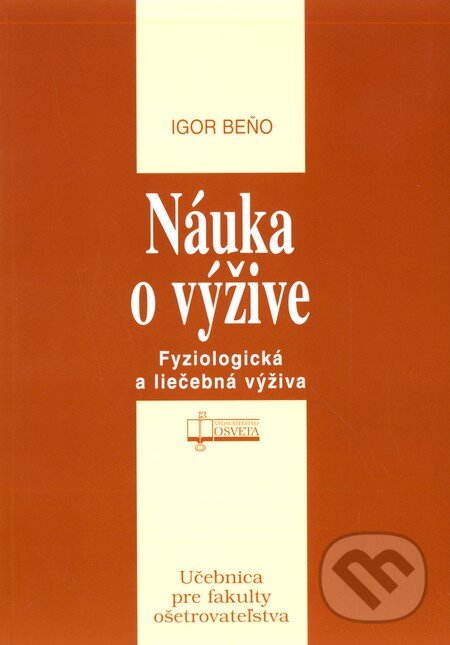 Kniha: Náuka o výžive (Igor Beňo). Osveta, 2008 Kniha: Náuka o výžive (Igor Beňo). Osveta, 2008