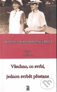 Kniha: Všechno, co svrbí, jednou svrbět přestane (Romana - Riba Rollingerová). Carpe diem Kniha: Všechno, co svrbí, jednou svrbět přestane (Romana - Riba Rollingerová). Carpe diem