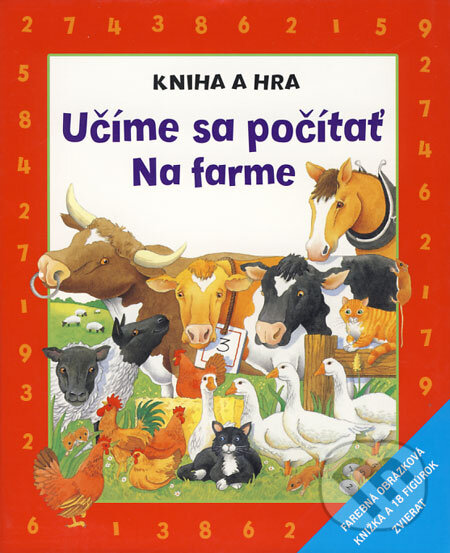 Kniha: Učíme sa počítať - Na farme (Slovart). Slovart, 2009 Kniha: Učíme sa počítať - Na farme (Slovart). Slovart, 2009