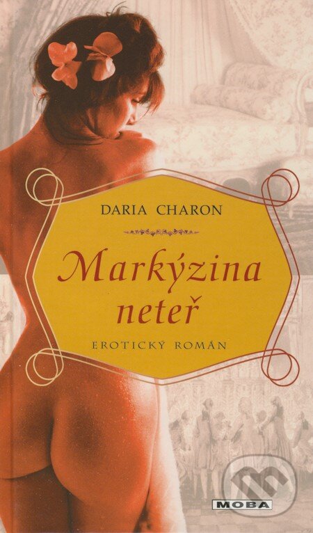 Kniha: Markýzina neteř (Daria Charon). Moba, 2009 Kniha: Markýzina neteř (Daria Charon). Moba, 2009