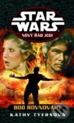 Kniha: Star Wars: Nový řád Jedi (Kathy Tyersová). Egmont ČR, 2009 Kniha: Star Wars: Nový řád Jedi (Kathy Tyersová). Egmont ČR, 2009