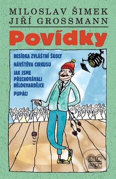 Kniha: Povídky (Jiří Grossman a Miloslav Šimek). Šulc - Švarc, 2007 Kniha: Povídky (Jiří Grossman a Miloslav Šimek). Šulc - Švarc, 2007