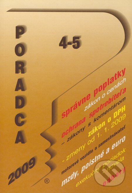 Kniha: Poradca 4-5/2009 (Poradca s.r.o.). Poradca s.r.o., 2009 Kniha: Poradca 4-5/2009 (Poradca s.r.o.). Poradca s.r.o., 2009