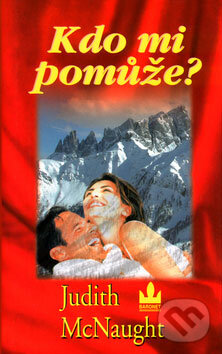 Kniha: Kdo mi pomůže? (Judith McNaught). Baronet Kniha: Kdo mi pomůže? (Judith McNaught). Baronet