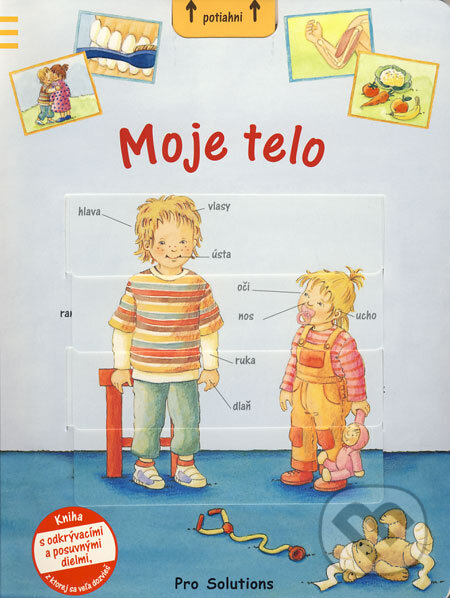 Kniha: Moje telo (Anna Pfeiffer). Vnímavé deti, 2008 Kniha: Moje telo (Anna Pfeiffer). Vnímavé deti, 2008