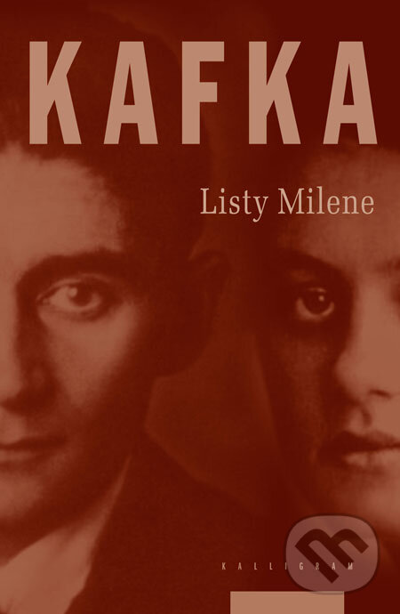 Kniha: Listy Milene (Franz Kafka). Kalligram, 2008 Kniha: Listy Milene (Franz Kafka). Kalligram, 2008