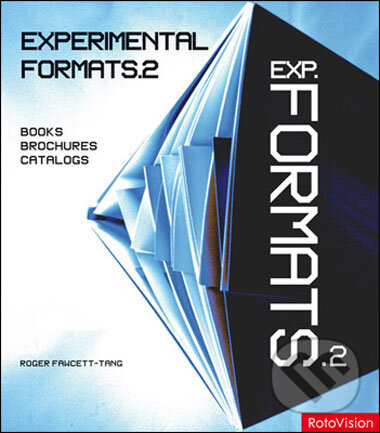 Kniha: Experimental Formats 2 (Roger Fawcett-Tang). Rotovision, 2008 Kniha: Experimental Formats 2 (Roger Fawcett-Tang). Rotovision, 2008