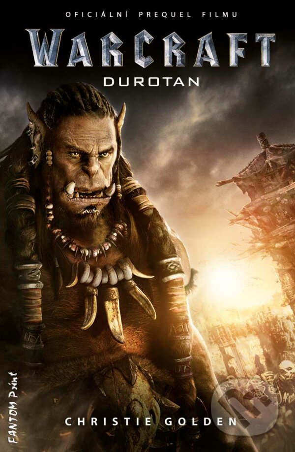 E-kniha: Durotan (Christie Golden). FANTOM Print, 2016 E-kniha: Durotan (Christie Golden). FANTOM Print, 2016
