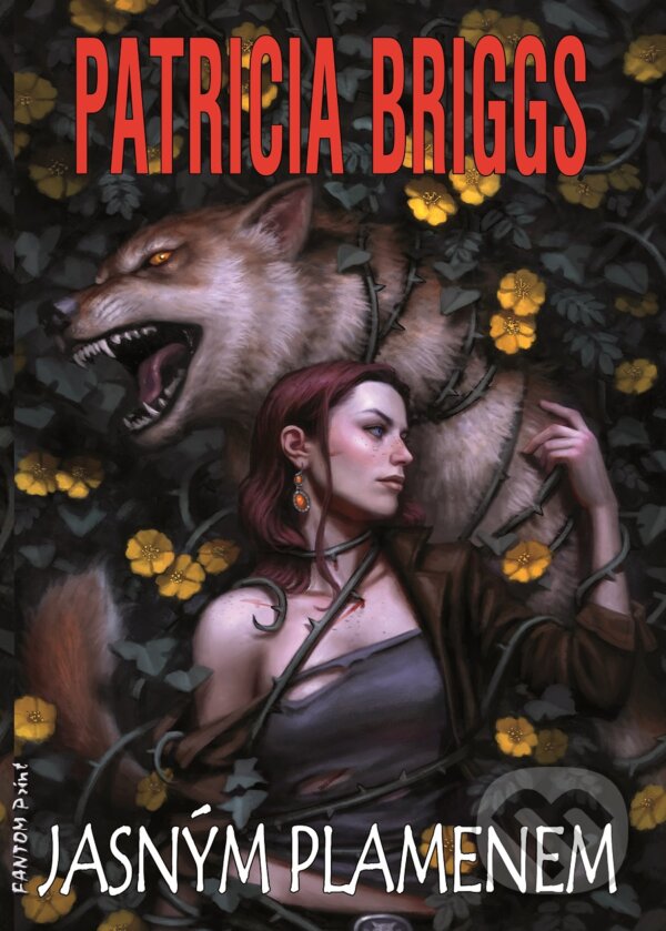 E-kniha: Jasným plamenem (Patricia Briggs). FANTOM Print, 2018 E-kniha: Jasným plamenem (Patricia Briggs). FANTOM Print, 2018