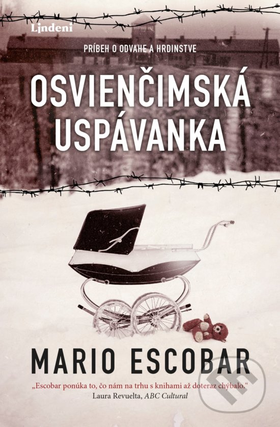 Kniha: Osvienčimská uspávanka (Mario Escobar). Lindeni, 2019 Kniha: Osvienčimská uspávanka (Mario Escobar). Lindeni, 2019