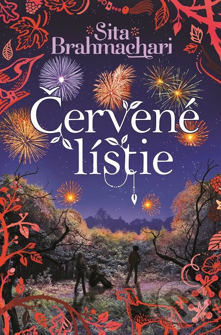 E-kniha: Červené lístie (Sita Brahmachari). Slovart, 2017 E-kniha: Červené lístie (Sita Brahmachari). Slovart, 2017