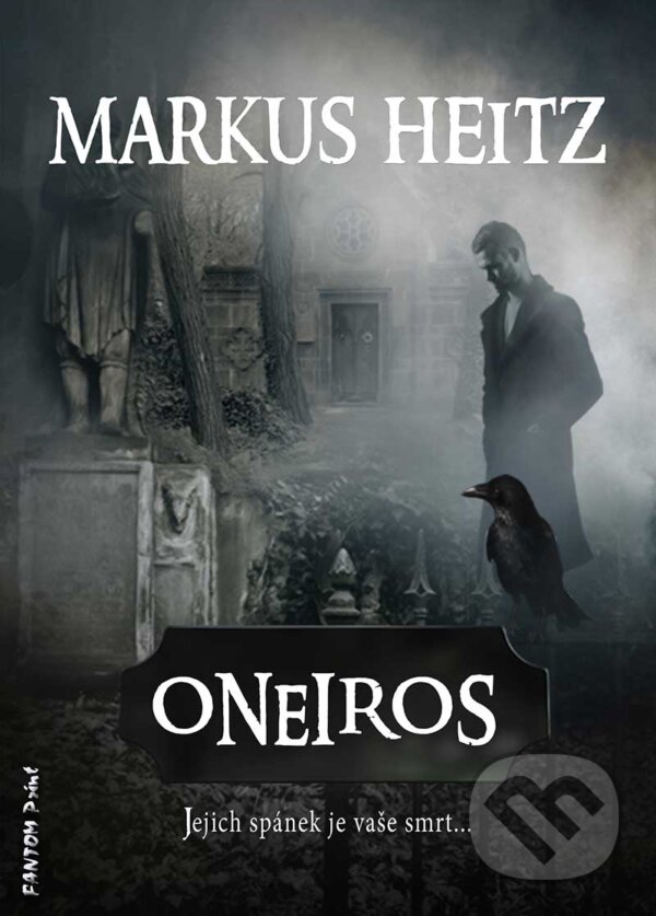 E-kniha: Oneiros (Markus Heitz). FANTOM Print, 2017 E-kniha: Oneiros (Markus Heitz). FANTOM Print, 2017