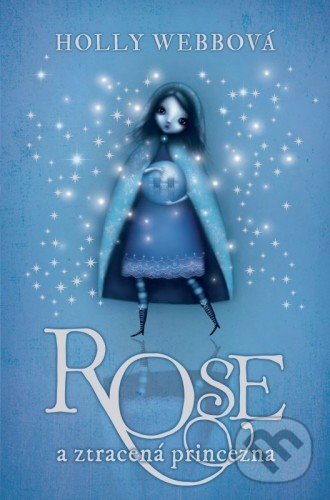 E-kniha: Rose a ztracená princezna (Holly Webb). CooBoo CZ, 2015 E-kniha: Rose a ztracená princezna (Holly Webb). CooBoo CZ, 2015
