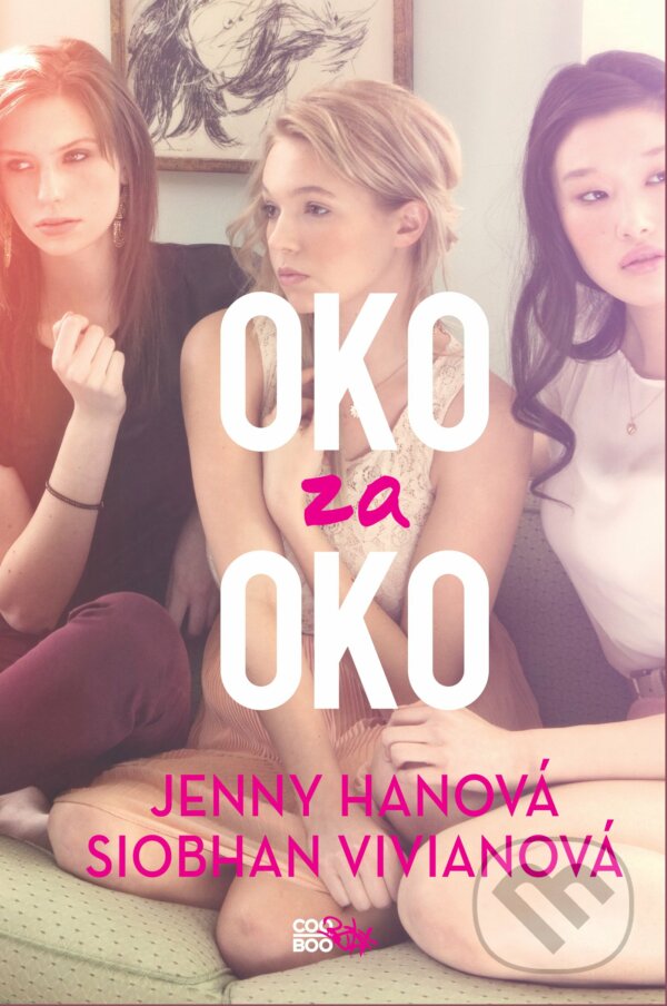 E-kniha: Oko za oko (Jenny Han a Siobhan Vivian). CooBoo CZ, 2017 E-kniha: Oko za oko (Jenny Han a Siobhan Vivian). CooBoo CZ, 2017