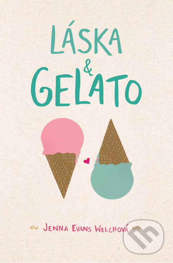 E-kniha: Láska & gelato (Jenna Evans Welch). CooBoo CZ, 2017 E-kniha: Láska & gelato (Jenna Evans Welch). CooBoo CZ, 2017