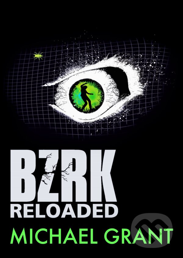 E-kniha: BZRK Reloaded (Michael Grant). CooBoo CZ, 2015 E-kniha: BZRK Reloaded (Michael Grant). CooBoo CZ, 2015