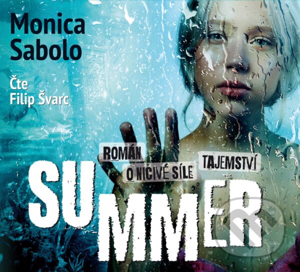 Audiokniha: Summer (Monica Sabolo). XYZ, 2019 Audiokniha: Summer (Monica Sabolo). XYZ, 2019
