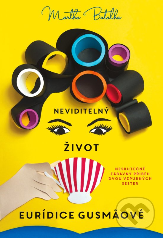 Kniha: Neviditelný život Euridice Gusmaové (Martha Batalha). XYZ, 2019 Kniha: Neviditelný život Euridice Gusmaové (Martha Batalha). XYZ, 2019