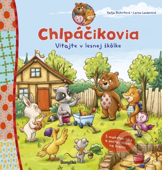 Kniha: Chlpáčikovia: Vitajte v lesnej škôlke (Katja Richertová a Larisa Lauberová). Stonožka, 2019 Kniha: Chlpáčikovia: Vitajte v lesnej škôlke (Katja Richertová a Larisa Lauberová). Stonožka, 2019