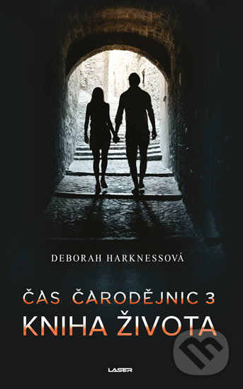 Kniha: Čas čarodějnic 3: Kniha života (Deborah Harkness). Laser books, 2019 Kniha: Čas čarodějnic 3: Kniha života (Deborah Harkness). Laser books, 2019