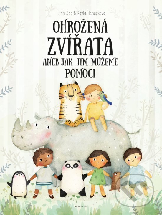 Kniha: Ohrožená zvířata (Pavla Hanáčková). Albatros CZ, 2019 Kniha: Ohrožená zvířata (Pavla Hanáčková). Albatros CZ, 2019