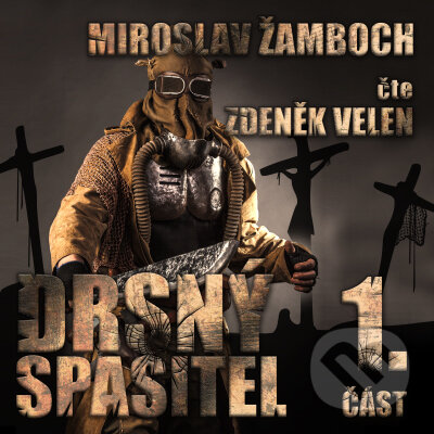 Audiokniha: Drsný spasitel 1 (Miroslav Žamboch). Walker & Volf - audio vydavatelství, 2019 Audiokniha: Drsný spasitel 1 (Miroslav Žamboch). Walker & Volf - audio vydavatelství, 2019