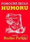 Kniha: Pomocná škola humoru (Radko Pytlík). Emporius, 2005 Kniha: Pomocná škola humoru (Radko Pytlík). Emporius, 2005
